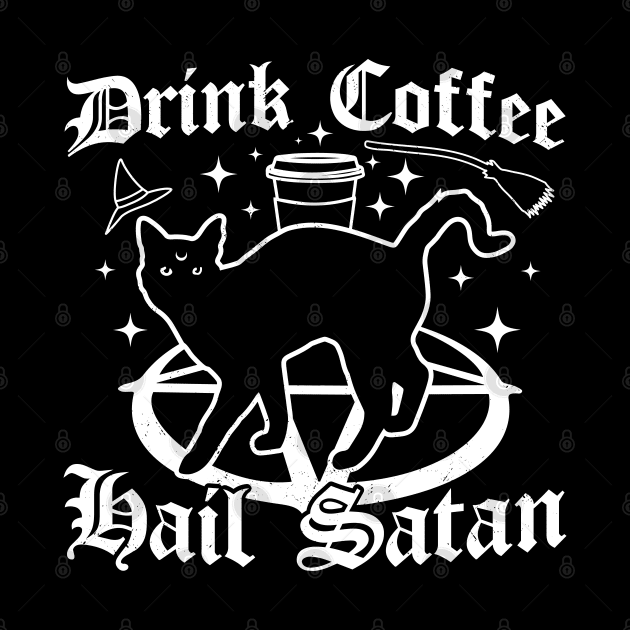 Drink Coffee Hail Satan - Black Cat - Gothic Goth Halloween by OrangeMonkeyArt