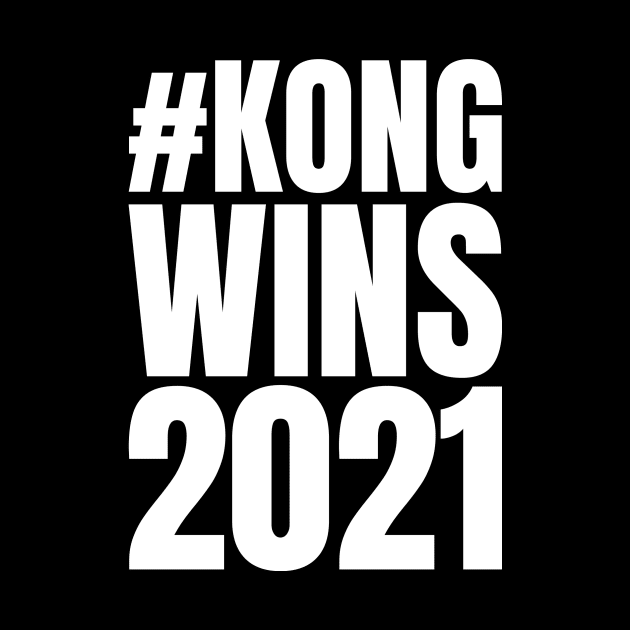 #Kong Wins 2021 by Kaiju Weekly