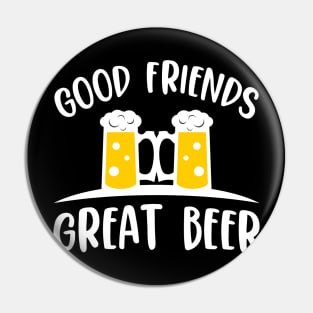 Good Friends Great Beer Gift Idea Funny Beer Lover Pin