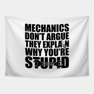Mechanic - Mechanics don't argue the explain why you're stupid Tapestry