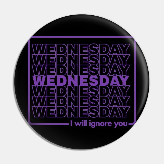 Wednesdays List Pin by technofaze