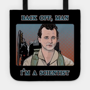 Back Off Man, I'm a Scientist Tote