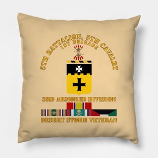 5th Bn, 5th Cavalry - 3rd Armored Div - Desert Storm Veteran Pillow