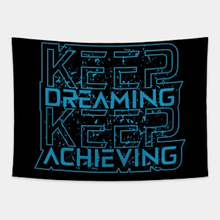 Keep Dreaming Keep Achieving Tapestry