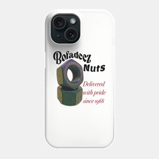 Bofadeez nuts Phone Case