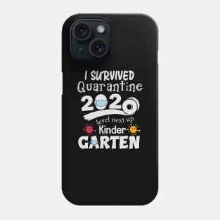 i survived quarantine 2020 level next up kinder garten Phone Case