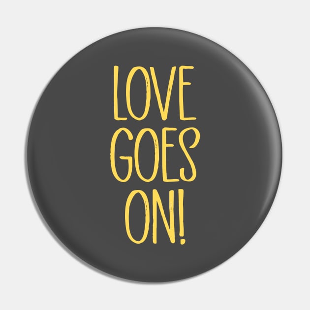 Love Goes On, mustard Pin by Perezzzoso