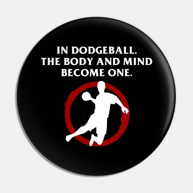 In Dodgeball The Body and Mind Become One Pin by wiswisna