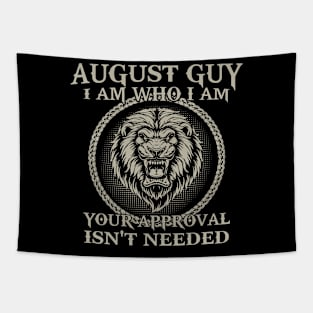 August Guy I Am Who I Am Your Approval Isn't Needed Tapestry