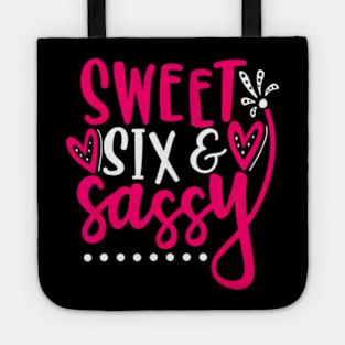 Sweet Sassy And Six Birthday For Girls 6 Years Old Tote