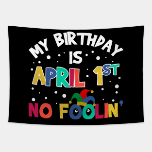 April Fools Day It_s My Birthday Funny Tapestry