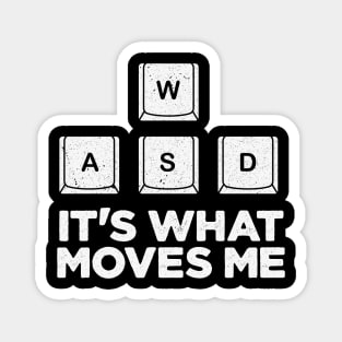 WASD It's What Moves Me Magnet