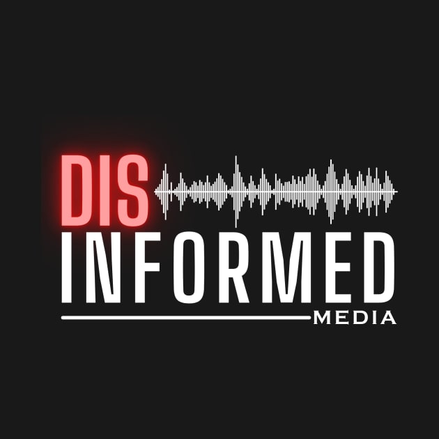 Disinformed Media by Disinformed Media