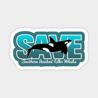 Save Southern Resident Killer Whales Magnet