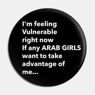 I Love Arab Girls Funny Vulnerable RN Pin