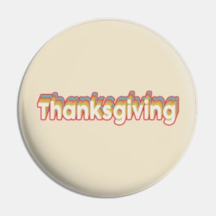 Thanksgiving!!! - Rainbow Pin