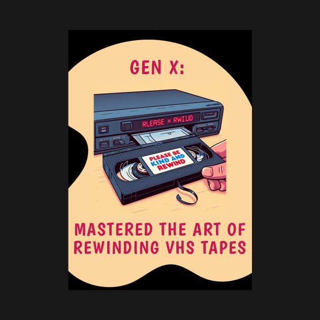 Gen X: Mastered the Art of Rewinding VHS Tapes, view 2 by CarefulFund