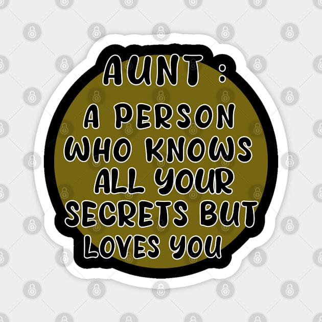 aunt a person who know all your secrets bat loves you Anyway Magnet by Lord Sama 89