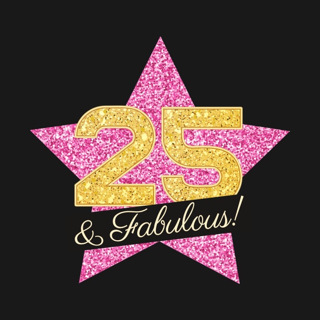 25th Birthday Gifts Women Fabulous - Pink Gold by BetterManufaktur