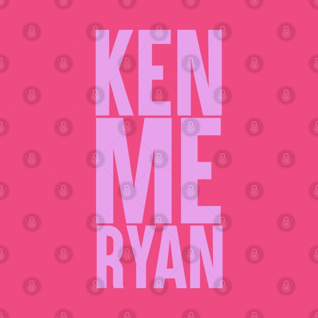 Ken Me Ryan - Pink by JorisLAQ