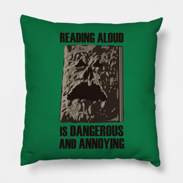 Reading Aloud is Dangerous Pillow by DRBlakeman