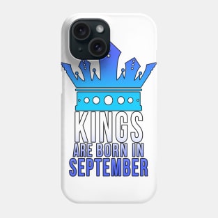 Kings are born in September Phone Case