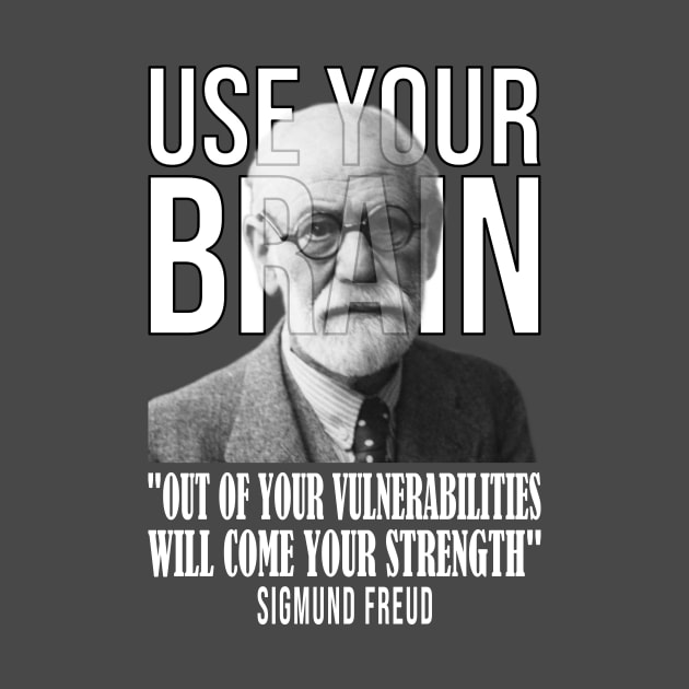 Use your brain - Sigmund Freud by UseYourBrain