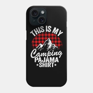 This Is My Camping Pajama Camping Funny Hiker Phone Case