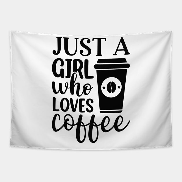 Just A Girl Who Loves Coffee Tapestry by CB Creative Images