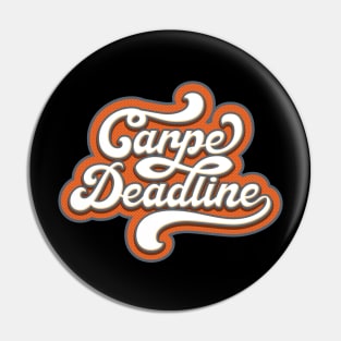 Carpe Deadline Pin
