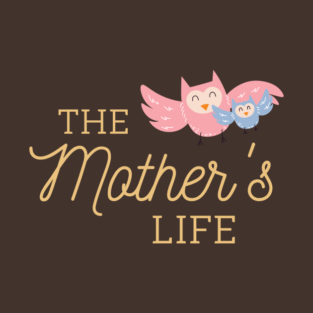 The Mothers Life Design by Aziz