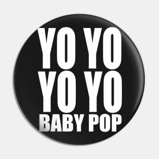 Yo Yo Yo Yo Baby Pop Pin