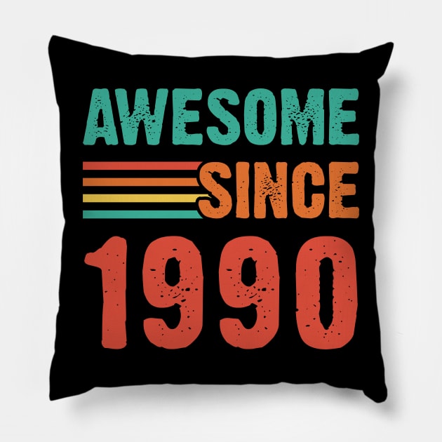 Vintage Awesome Since 1990 Pillow by Emma