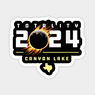 Canyon Lake Texas 2024 Total Solar Eclipse Magnet