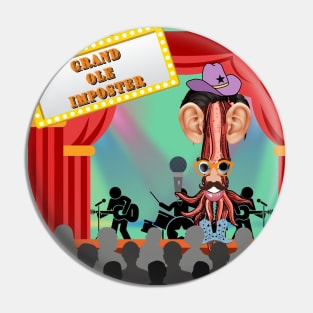 Grand Ole Imposter Pin
