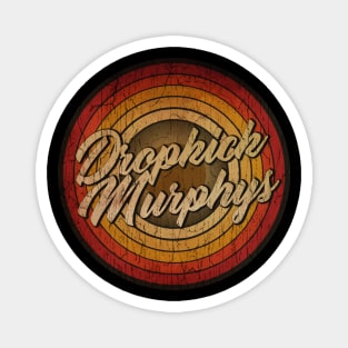 arjunthemaniac,circle retro faded Dropkick Murphys Magnet