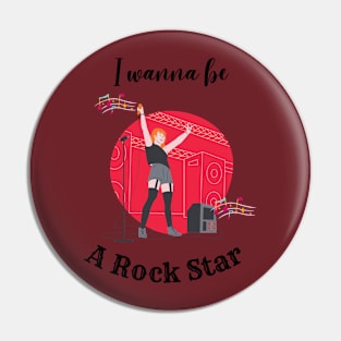 I Wanna Be A Rock Star Pin