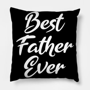 Best Father Ever Pillow