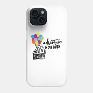 Adventure is out there Phone Case