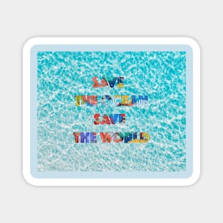 Save The Ocean Save The World Magnet