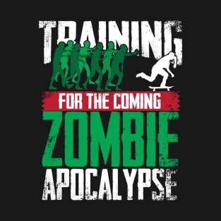 Training For The Zombie Apocalypse Skateboarding T-Shirt