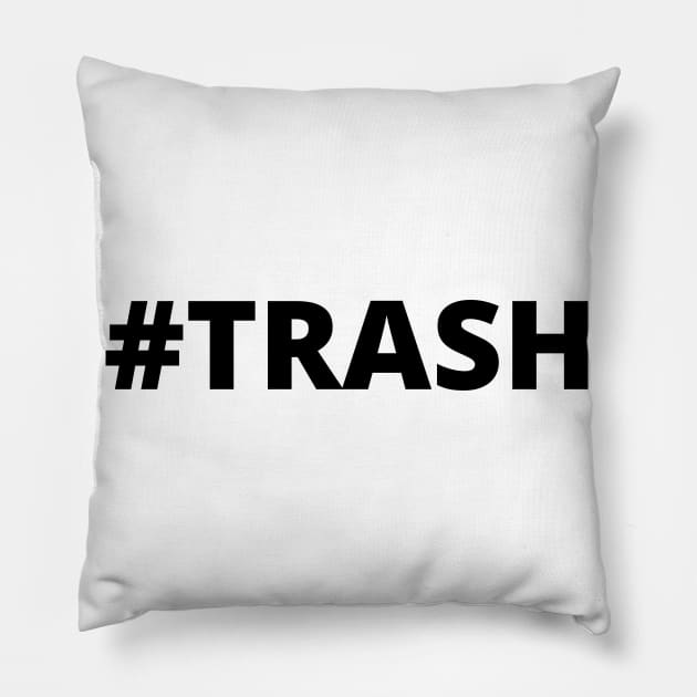 Trash Pillow by Word and Saying