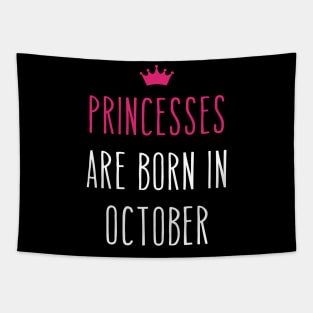 Princesses Are Born In October Cool birthday and Halloween Gift Tapestry