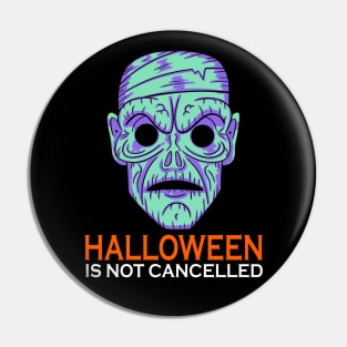 Halloween is not cancelled Pin