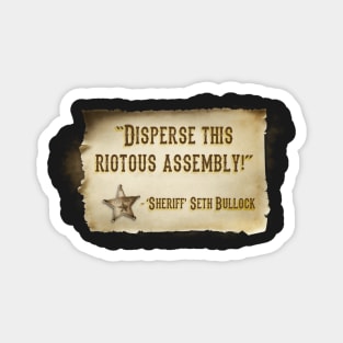 Disperse this riotous assembly! Magnet