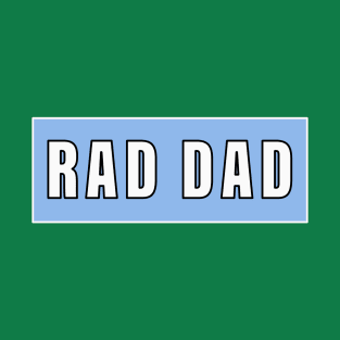 RAD DAD T-Shirt