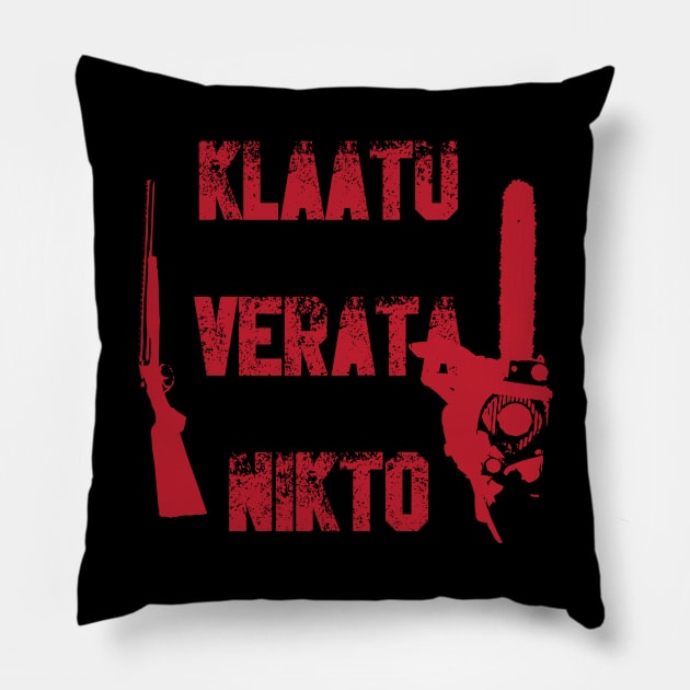 klaatu verata nikto Pillow by horrorshirt