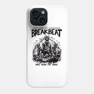 BREAKBEAT - Rave From The Grave (Black) Phone Case