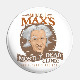 Miracle Max's Mostly Dead Clinic Pin