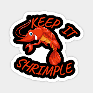 Keep It Shrimple Magnet